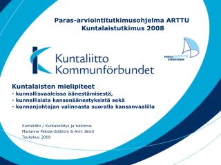 Kuntaliitto / Kuntakehitys ja tutkimus Marianne Pekola-Sjöblom &amp; Anni Jäntti Toukokuu 2009