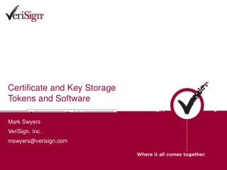 Certificate and Key Storage Tokens and Software