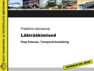 Praktiline käsiraamat Läbirääkimised Peep Peterson, Transpordi Ametiühing