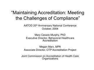 “Maintaining Accreditation: Meeting the Challenges of Compliance”