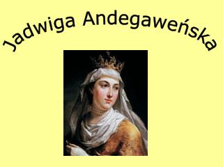 Jadwiga Andegaweńska