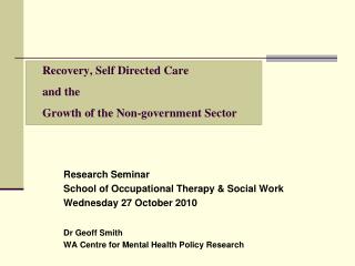 Research Seminar School of Occupational Therapy &amp; Social Work Wednesday 27 October 2010