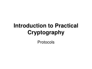 Introduction to Practical Cryptography