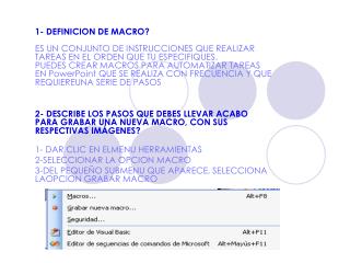 3- DESCRIBE LOS PASOS A REALIZAR PARA ASIGNAR UNA MACRO A UNA BOTON DE UNA BARRA DE HERRAMIENTAS?