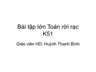 Bài tập lớn Toán rời rạc K51