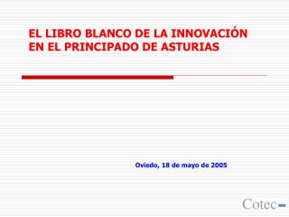 EL LIBRO BLANCO DE LA INNOVACIÓN EN EL PRINCIPADO DE ASTURIAS