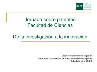 Jornada sobre patentes Facultad de Ciencias De la investigación a la innovación
