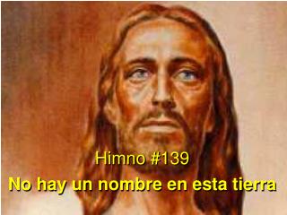 Himno #139 No hay un nombre en esta tierra