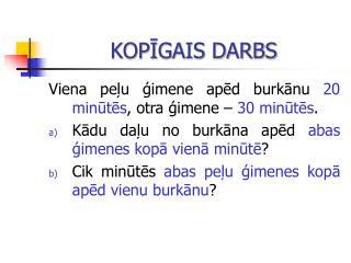 KOPĪGAIS DARBS