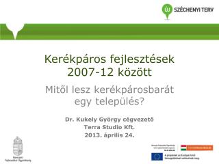 Kerékpáros fejlesztések 2007-12 között