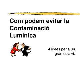 Com podem evitar la Contaminació Lumínica