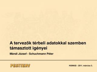 A tervezők térbeli adatokkal szemben támasztott igényei Mándi József - Schuchmann Péter