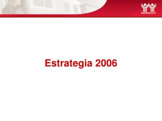 Estrategia 2006