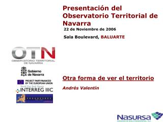 Presentación del Observatorio Territorial de Navarra 22 de Noviembre de 2006