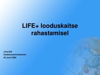 LIFE+ looduskaitse rahastamisel