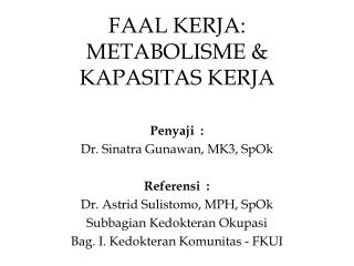 FAAL KERJA: METABOLISME &amp; KAPASITAS KERJA