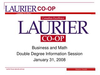 Business and Math Double Degree Information Session January 31, 2008