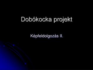 Dobókocka projekt