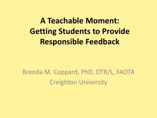 A Teachable Moment: Getting Students to Provide Responsible Feedback