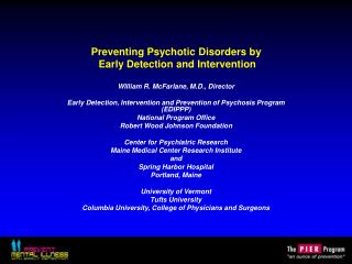 Preventing Psychotic Disorders by Early Detection and Intervention