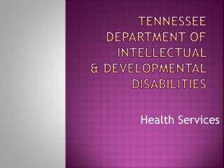 Tennessee Department of Intellectual &amp; Developmental Disabilities