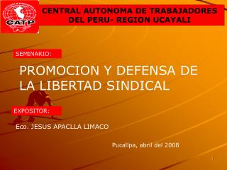 CENTRAL AUTONOMA DE TRABAJADORES DEL PERU- REGION UCAYALI