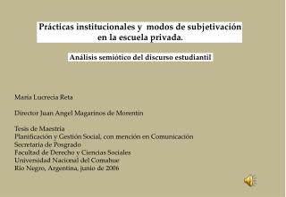Prácticas institucionales y modos de subjetivación en la escuela privada.