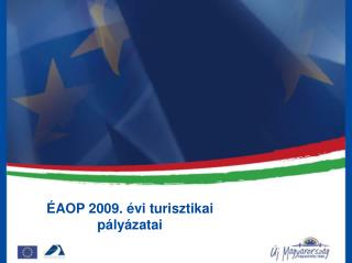 ÉAOP 2009. évi turisztikai pályázatai