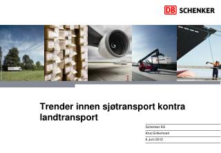 Trender innen sjøtransport kontra landtransport