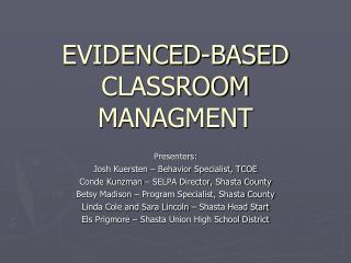 EVIDENCED-BASED CLASSROOM MANAGMENT