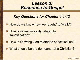 Key Questions for Chapter 4:1-12 How do we know how we “ought” to “walk”?