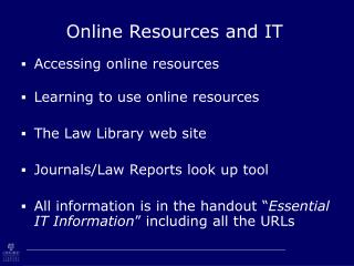 Online Resources and IT