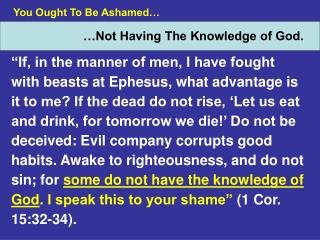 You Ought To Be Ashamed…