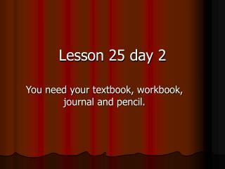 Lesson 25 day 2