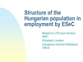 Structure of the Hungarian population in employment by ESeC