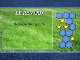 LE RENARD