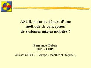 ASUR, point de départ d’une méthode de conception de systèmes mixtes mobiles ?