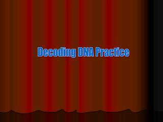 Decoding DNA Practice