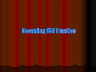Decoding DNA Practice