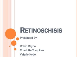 Retinoschisis
