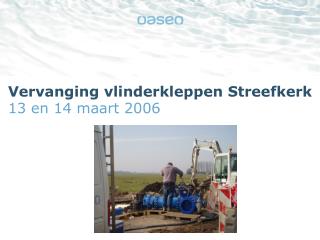 Vervanging vlinderkleppen Streefkerk