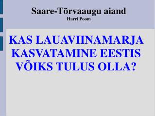 Saare-Tõrvaaugu aiand Harri Poom