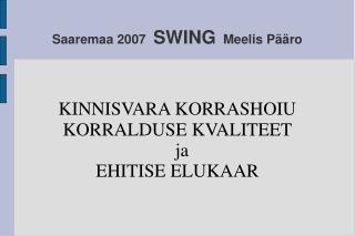 Saaremaa 2007 SWING Meelis Pääro