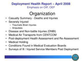 Deployment Health Report – April 2008 Emphasis on OIF, OEF