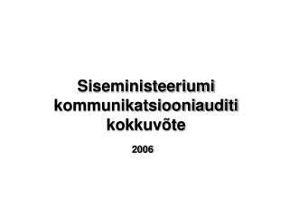 Siseministeeriumi kommunikatsiooniauditi kokkuvõte