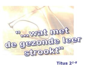 &quot;...wat met de gezonde leer strookt&quot;