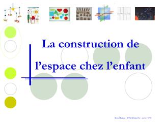 La construction de l’espace chez l’enfant