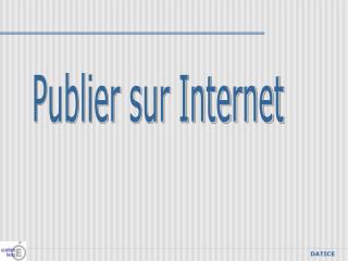 Publier sur Internet