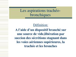 Les aspirations trachéo-bronchiques