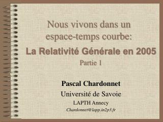 Nous vivons dans un espace-temps courbe: